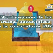 ¡Notificaciones de los tramos autonómicos de la convocatoria 2024!