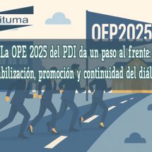 La OPE 2025 del PDI da un paso al frente: estabilización, promoción y continuidad del diálogo