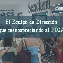 El Equipo de Dirección sigue menospreciando al PTGAS