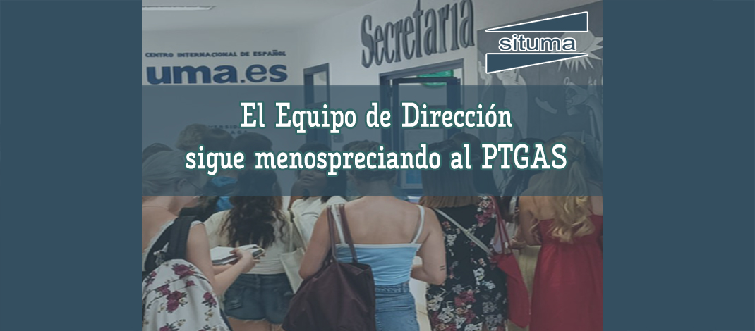 El Equipo de Dirección sigue menospreciando al PTGAS