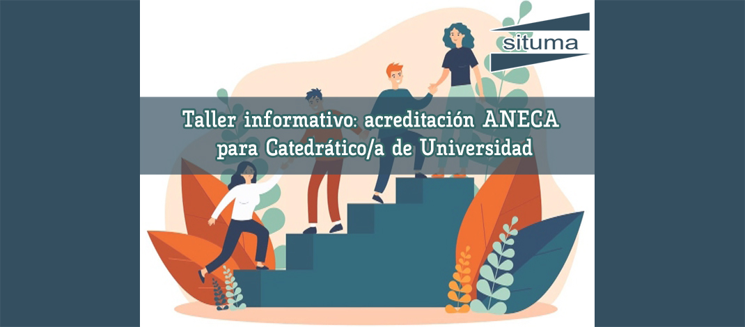 Taller informativo: acreditación ANECA para Catedrático/a de Universidad